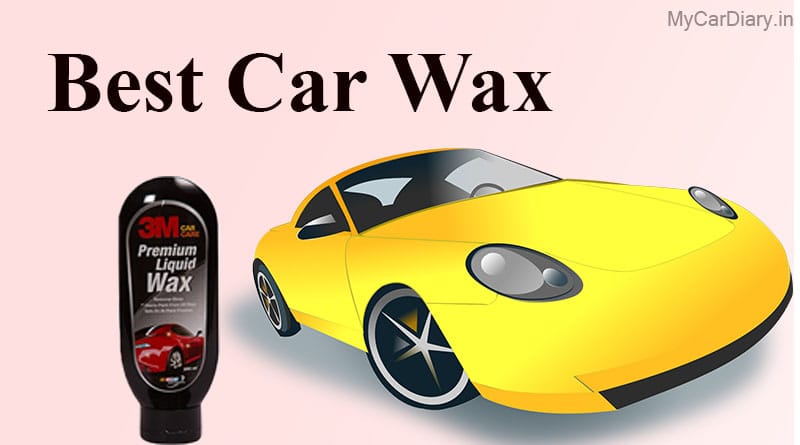 Best Car Wax In India - Here Are Top 5 Products!